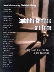 Cover of: Explaining Criminals and Crime: Essays in Contemporary Criminological Theory