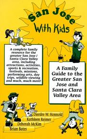 Cover of: San Jose With Kids: A Family Guide to the Greater San Jose and Santa Clara Valley Area