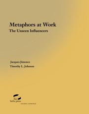 Cover of: Metaphors at work: the unseen influencers