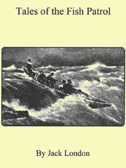Cover of: The Tales of the Fish Patrol by Jack London