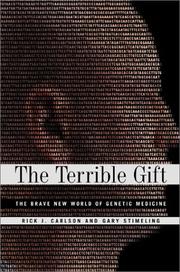 Cover of: The Terrible Gift: The Brave New World of Genetic Medicine