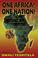 Cover of: One Africa! One Nation!