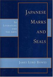 Cover of: Japanese Marks and Seals in Lit. & the Arts by James Lord Bowes