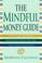 Cover of: The mindful money guide