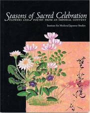 Cover of: Seasons of Sacred Celebration: Flowers and Poetry from an Imperial Convent