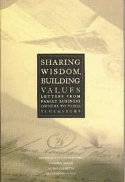 Cover of: Sharing wisdom, building values: letters from family business owners to their successors