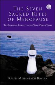 Cover of: The Seven Sacred Rites of Menopause: The Spiritual Journey to the Wise-Women Years