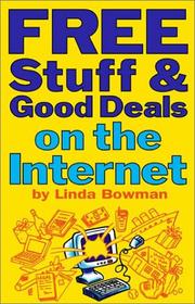 Cover of: Free Stuff & Good Deals on the Internet (Free Stuff on the Internet) | Linda Bowman
