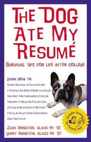 Cover of: The Dog Ate My Resume: Survival Tips for Life After College