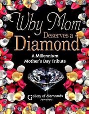 Cover of: Why Mom Deserves a Diamond - A Millennium Mother's Day Tribute