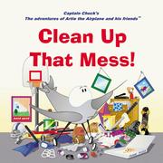 Cover of: Clean up that mess!