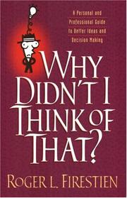 Cover of: Why didn't I think of that?: a guide to better ideas and decision making : a fable