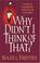 Cover of: Why didn't I think of that?