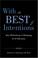 Cover of: With the Best of Intentions