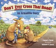 Cover of: Don't Ever Cross That Road! by Conrad J. Storad