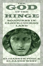 Cover of: God of the hinge: sojourns in Cloud Cuckoo Land