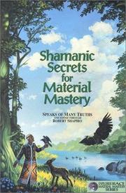 Cover of: Shamanic Secrets for Material Mastery (Explorer Race, No. A-1) (Explorer Race Series Number a-1) | Robert Shapiro