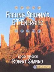 Cover of: Feeling Sedona's ET Energies by Robert Shapiro
