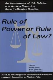 Cover of: Rule of power or rule of law?: an assessment of U.S. policies and actions regarding security-related treaties