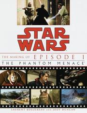 Cover of: The Making of Star Wars, Episode I - The Phantom Menace by Laurent Bouzereau, Judy Duncan