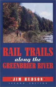 Rail trails along the Greenbrier River by Jim Hudson