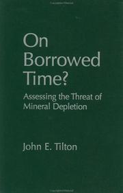 Cover of: On Borrowed Time?: Assessing the Threat of Mineral Depletion