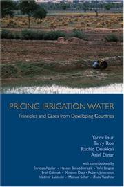 Cover of: Pricing Irrigation Water by Yacov Tsur, Terry L. Roe, Mohammed Rachid Doukkali, Ariel Dinar