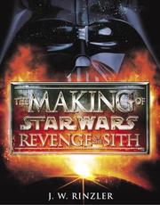 Cover of: The making of Star Wars Revenge of the Sith: Revenge of the Sith