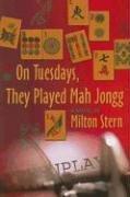 Cover of: On Tuesdays, They Played Mah Jongg