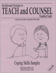 Cover of: Breakthrough Strategies to Teach and Counsel Troubled Youth: Coping Skills Sampler