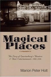 Cover of: Magical Places: The Story of Spartanburg's Theatres and Their Entertainments : 1900-1950