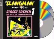 Cover of: The Slangman Guide to STREET FRENCH 1