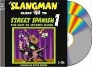 Cover of: The Slangman Guide to STREET SPANISH 1