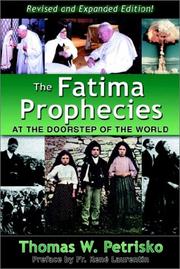 Cover of: The Fatima Prophecies by Thomas W. Petrisko, Rene Laurentin, Michael J. Fontecchio