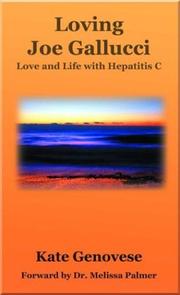 Cover of: Loving Joe Gallucci: Love and Life with Hepatitis C