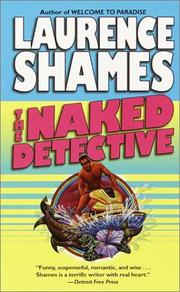 Cover of: The Naked Detective by Laurence Shames