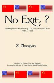 Cover of: No exit?: the origin and evolution of U.S. policy toward China, 1945-1950