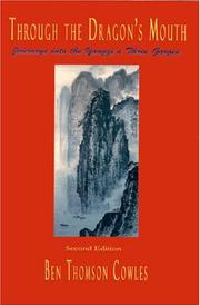 Cover of: Through the dragon's mouth: journeys into the Yangzi's Three Gorges