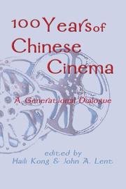 Cover of: One Hundred Years of Chinese Cinema: A Generational Dialogue