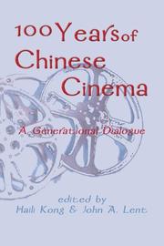 Cover of: One hundred years of Chinese cinema: a generational dialogue