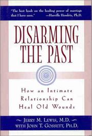 Cover of: Disarming the past: how an intimate relationship can heal old wounds