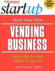 Cover of: Start Your Own Vending Business (Entrepreneur Magazine's Start Up) by Anne Rawland Gabriel, Entrepreneur Magazine's