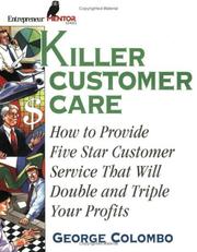 Cover of: Killer Customer Care (Entrepreneur Mentor Series) by George W. Colombo