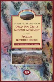 Cover of: A guide to the geology of Organ Pipe Cactus National Monument and the Pinacate Biosphere Reserve