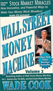 Cover of: Wall Street Money Machine, Vol. 2, Stock Market Miracles w/cd (Wall Street Money Machine) by Wade B. Cook