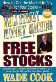 Cover of: Wall Street Money Machine, Volume 5: Free Stocks: How to Get the Market to Pay for Your Stocks--FREE!