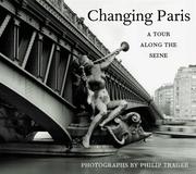 Cover of: Changing Paris by Philip Trager