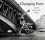 Cover of: Changing Paris