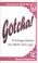 Cover of: Gotcha!