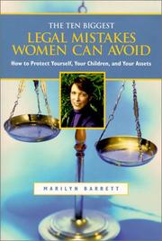 Cover of: The 10 biggest legal mistakes women can avoid: how to protect yourself, your children, and your assets